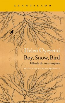Boy, Snow, Bird, Helen Oyeyemi, María Belmonte