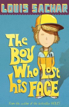 The Boy Who Lost His Face, Louis Sachar