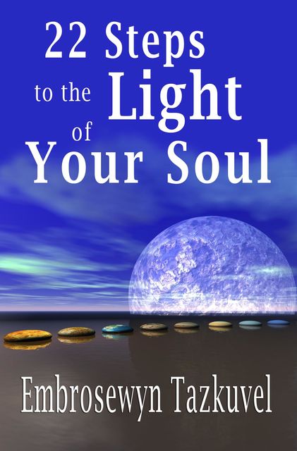 22 Steps to the Light of Your Soul, Embrosewyn Tazkuvel