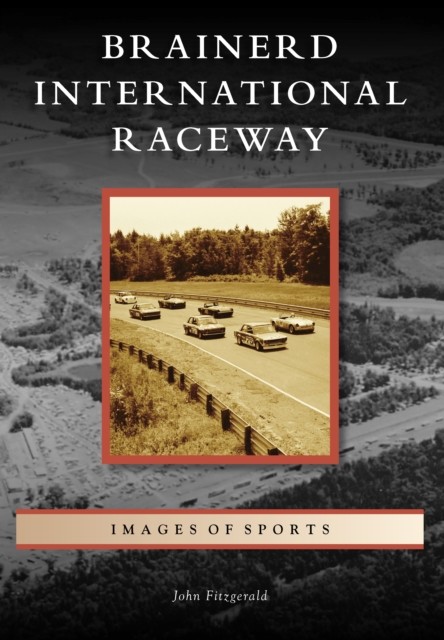 Brainerd International Raceway, John Fitzgerald