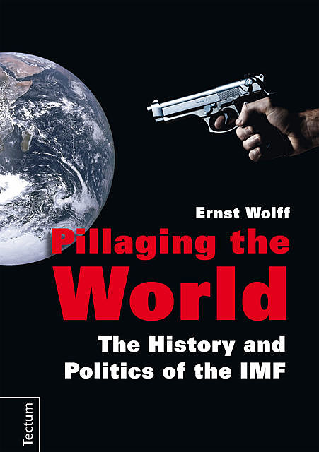 Pillaging the World, Ernst Wolff