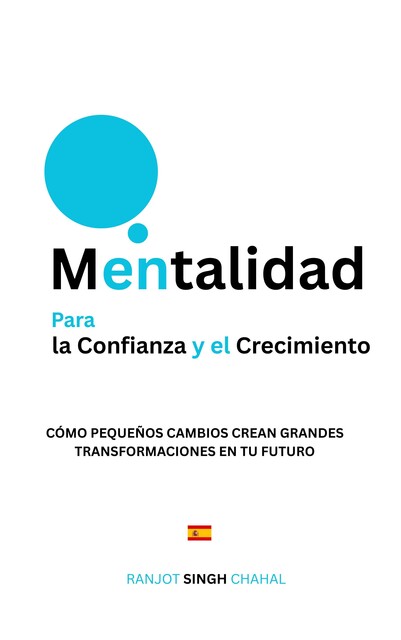 Mentalidad para la Confianza y el Crecimiento, Ranjot Singh Chahal