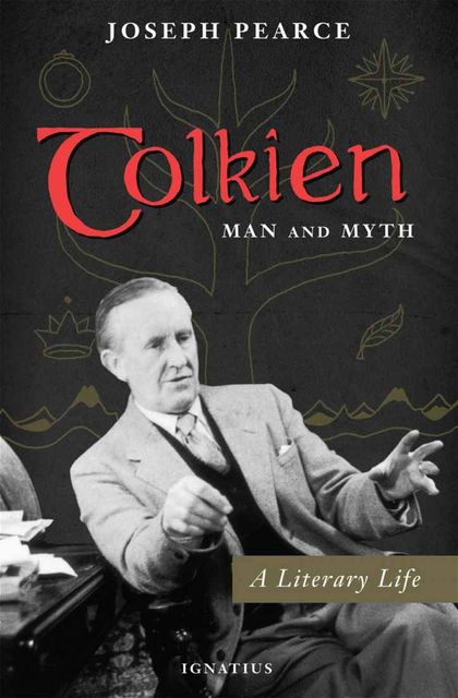 Tolkien: Man and Myth, Joseph Pearce
