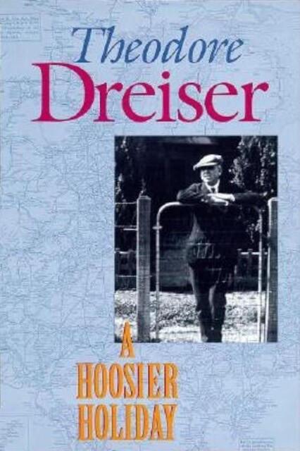A Hoosier holiday, Theodore Dreiser