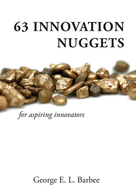 Innovation Nuggets, George E.L. Barbee