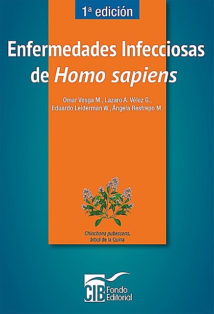 Enfermedades infecciosas de Homo sapiens, Eduardo Leiderman, Lázaro Vélez, Omar Vesga, Ángela Restrepo