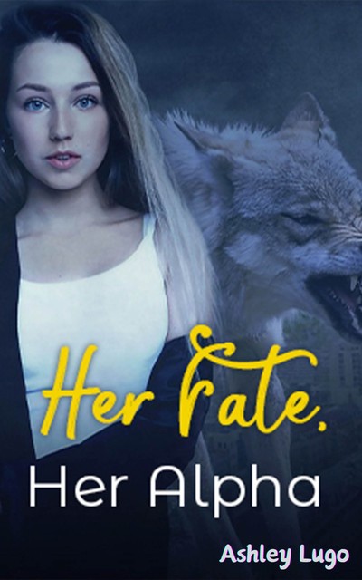 Her Fate, Her Alpha, Ashley Lugo