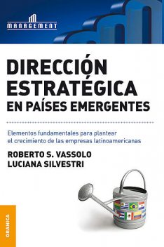 Dirección estratégica en países emergentes, Roberto Vassolo, Luciana Silvestri