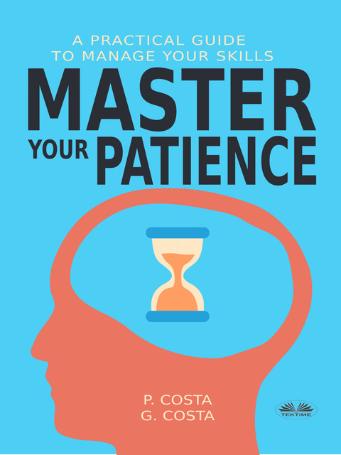Master Your Patience, G. Costa