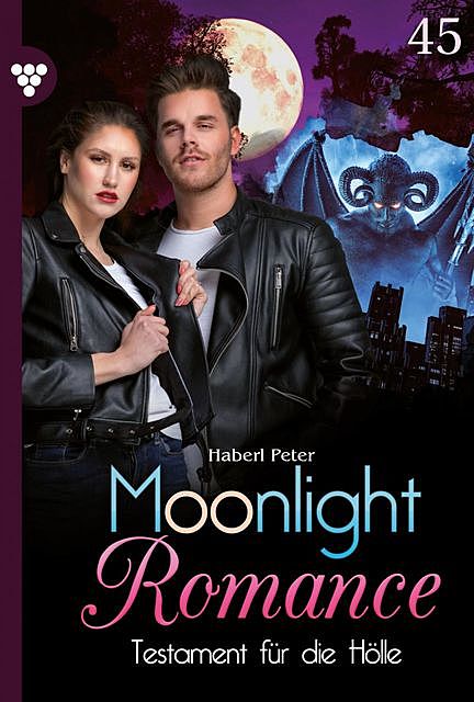 Moonlight Romance 45 – Romantic Thriller, Peter Haberl