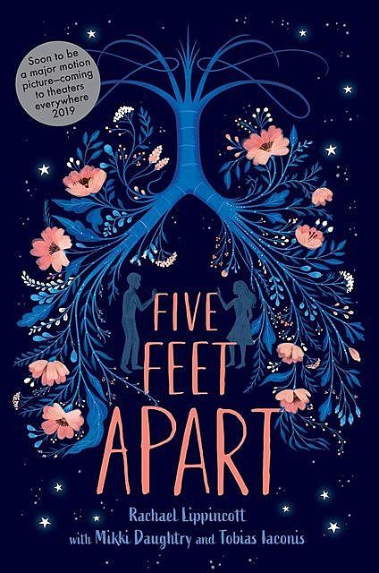 Five Feet Apart, Mikki Daughtry, Rachael Lippincott, Tobias Iaconis