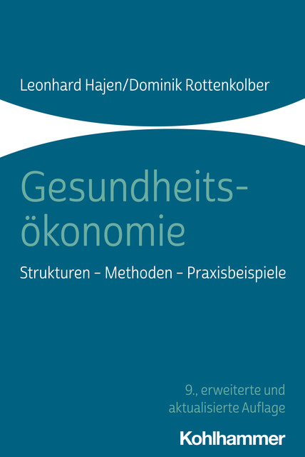 Gesundheitsökonomie, Leonhard Hajen, Dominik Rottenkolber