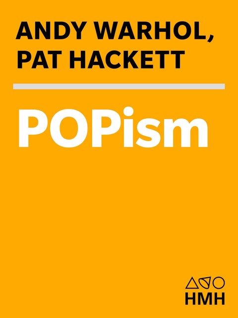 POPism, Andy Warhol, Pat Hackett