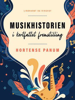 Musikhistorien i kortfattet fremstilling, Hortense Panum