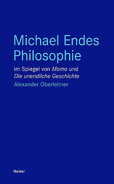 Michael Endes Philosophie, Alexander Oberleitner