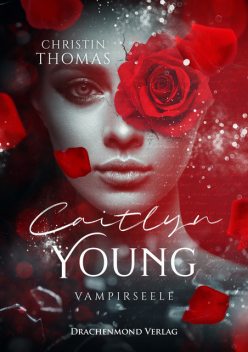 Caitlyn Young – Vampirseele, Christin Thomas