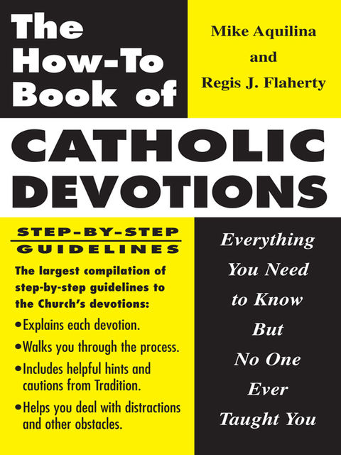 The How-To Book of Catholic Devotions, Mike Aquilina, Regis Flaherty