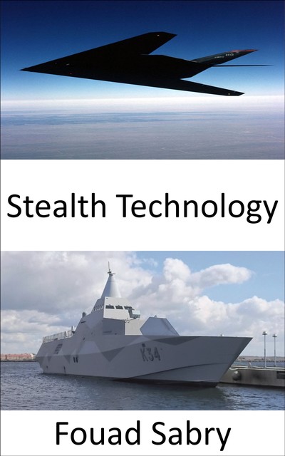 Stealth Technology, Fouad Sabry