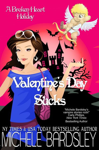 Valentine's Day Sucks, Michele Bardsley