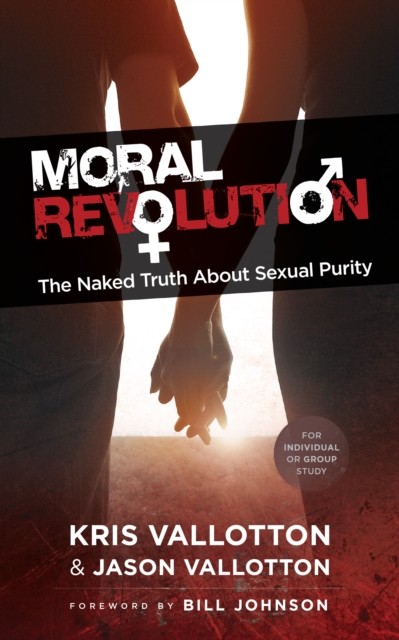 Moral Revolution, Kris Vallotton