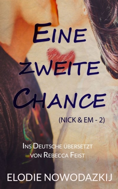 Eine zweite Chance (Nick & Em, 2), Elodie Nowodazkij