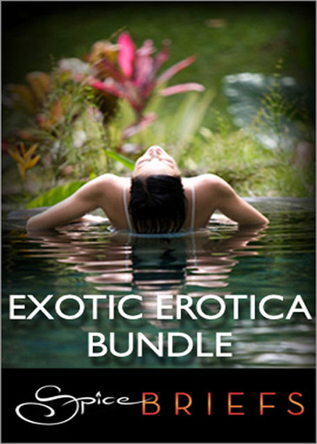 Exotic Erotica Bundle, Delilah Devlin, Eden Bradley, Jina Bacarr