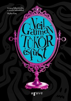 Tükör és füst, Neil Gaiman