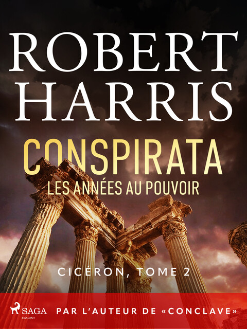 Conspirata: Les années au pouvoir, Robert Dennis Harris