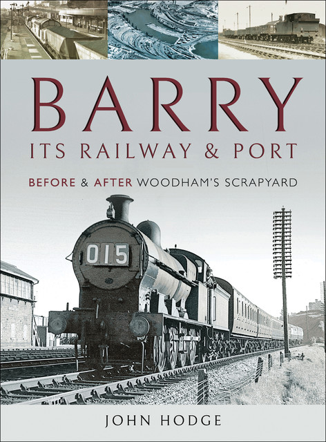 Barry, Its Railway and Port, John Hodge