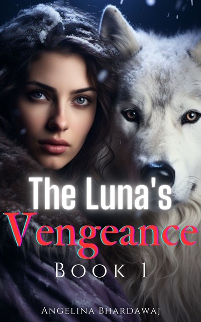The Luna's Vengeance, Angelina Bhardawaj