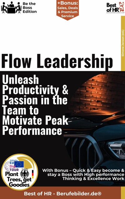 Flow Leadership – Unleash Productivity & Passion in the Team to Motivate Peak Performance, Simone Janson
