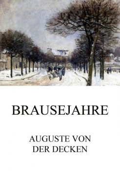 Brausejahre, Auguste von der Decken