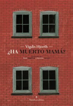 Ha muerto mamá, Vigdis Hjorth