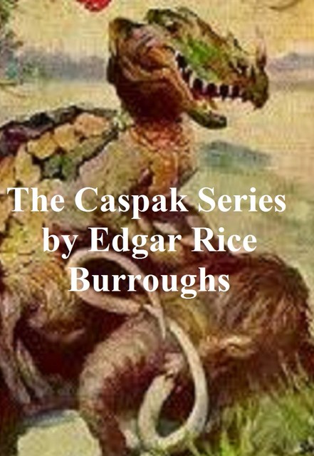 The Caspak Series, Edgar Rice Burroughs