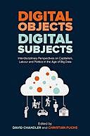 Digital Objects, Digital Subjects, David Chandler, Christian Fuchs