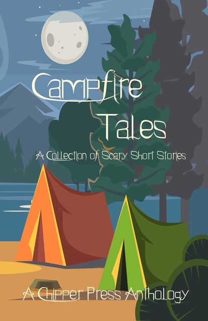 Campfire Tales, Clif Travers, D.L. Sloat, Theresa Duck