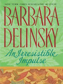 An Irresistible Impulse, Barbara Delinsky