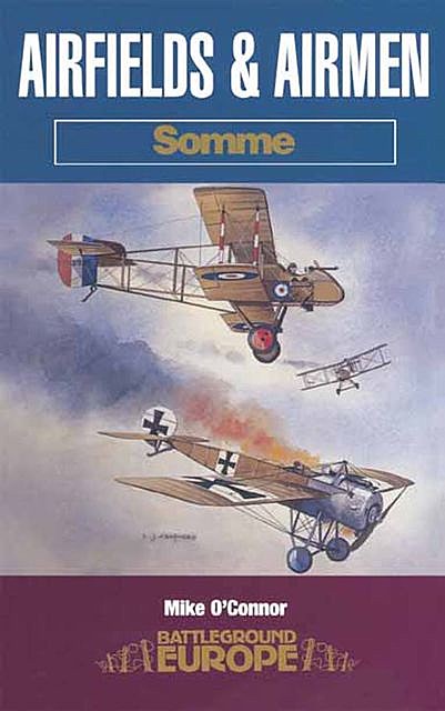 Airfields & Airmen: Somme, Mike O'Connor