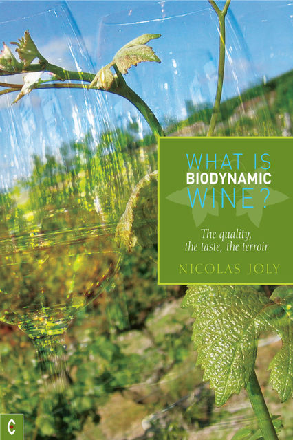 What is Biodynamic Wine, Nicholas Joly