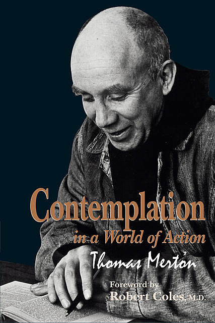 Contemplation in a World of Action, Thomas Merton