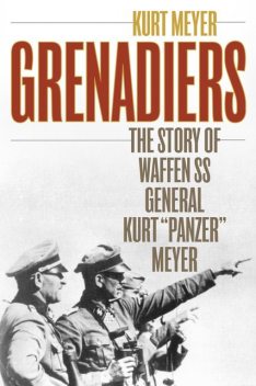 Grenadiers, Kurt Meyer