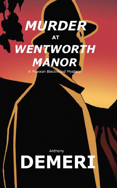 Murder at Wentworth Manor, Anthony Demeri