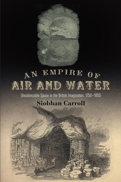 An Empire of Air and Water, Siobhan Carroll