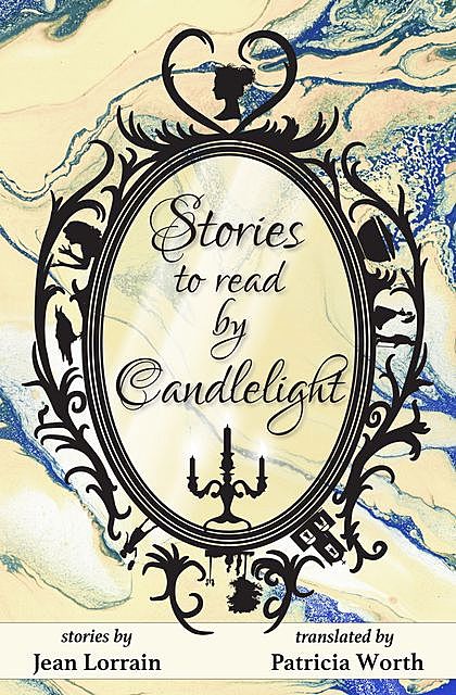 Stories to Read by Candlelight, Jean Lorrain