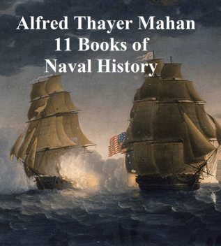 11 Books of Naval History, Alfred Thayer Mahan