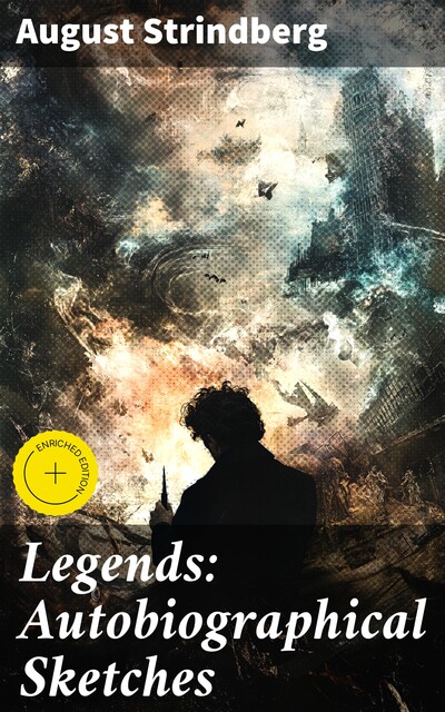 Legends: Autobiographical Sketches, August Strindberg