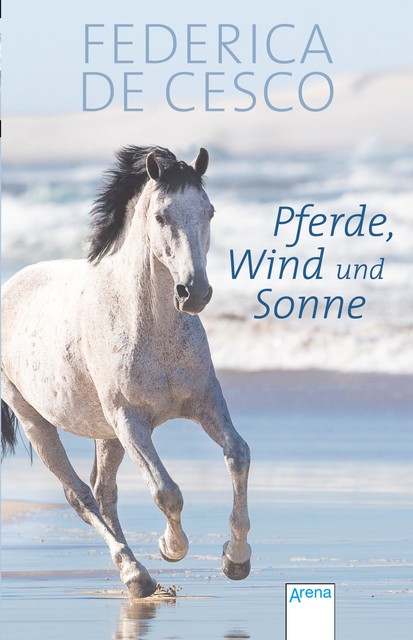 Pferde, Wind und Sonne, Federica de Cesco