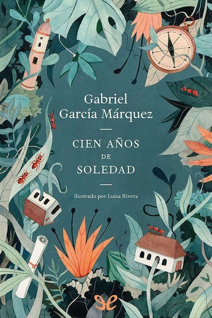 Cien años de soledad (Ed. Ilustrada), Gabriel García Márquez