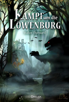 Kampf um die Löwenburg, Walter Thorwartl