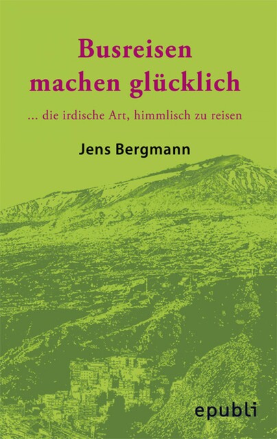 BUSREISEN MACHEN GLÜCKLICH, Jens Bergmann
